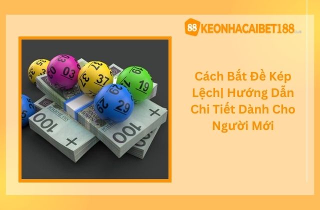 cách bắt đề kép lệch