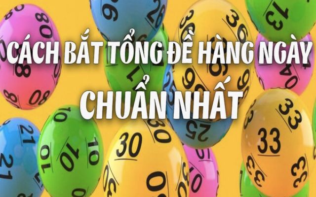 Cách đánh đề theo tổng được nhiều người chơi sử dụng